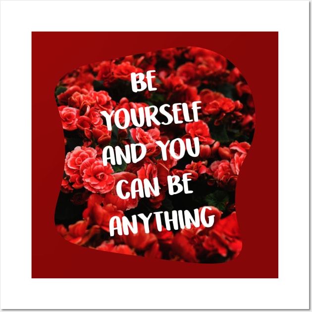 Be Yourself Wall Art by DalalsDesigns